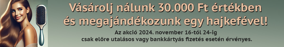 30000 Forint felett ajándék hajkefe.